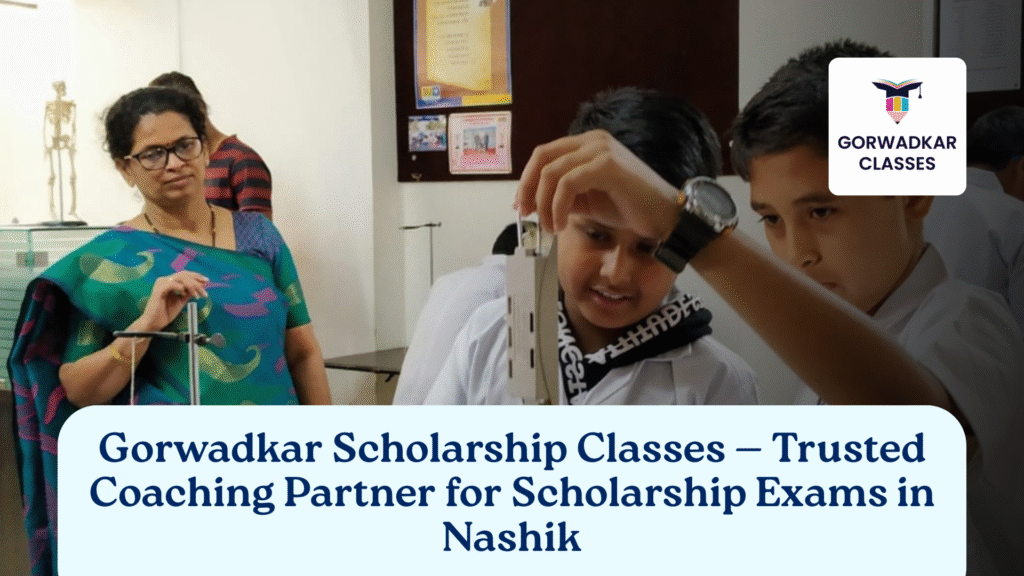 Maharashtra Scholarship Exam 2026 for Class 4 & 7 | New Rules, Eligibility & Fees | Gorwadkar Scholarship Classes Nashik