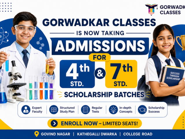 Gorwadkar Classes Is Now Taking Admissions for 4th and 7th Std. Scholarship Batches